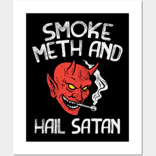 Smoke Meth And Hail Satan Posters and Art